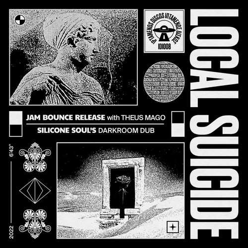 Local Suicide, Theus Mago - Jam Bounce Release (Silicone Soul's Darkroom Dub) [IDI008B]